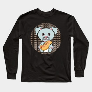 All I Need is hot dogs and dogs, hot dogs and dogs, hot dogs and dogs lover Long Sleeve T-Shirt